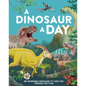 A Dinosaur a Day: 365 Incredible Dinosaurs to Take You Through the Year - Hardcover