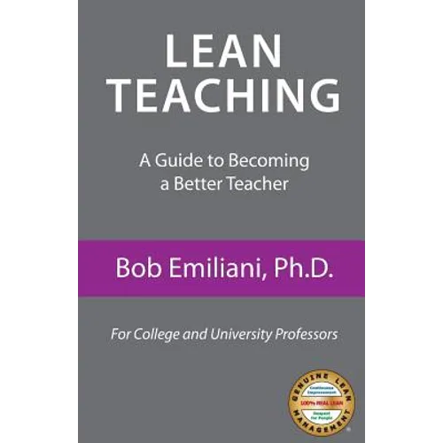 Lean Teaching: A Guide to Becoming a Better Teacher - Paperback