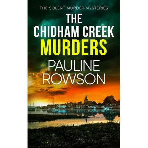 The Chidham Creek Murders: a gripping crime thriller full of twists - Paperback