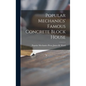 Popular Mechanics' Famous Concrete Block House - Hardcover
