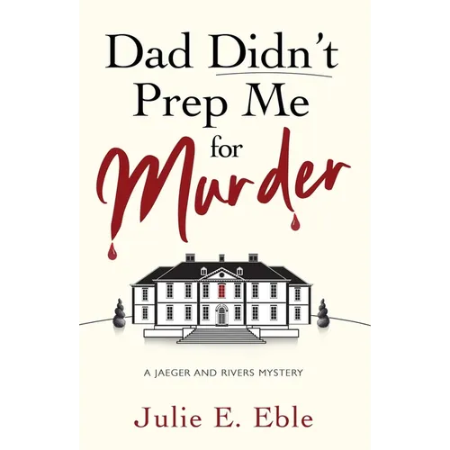 Dad Didn't Prep Me For Murder - Paperback