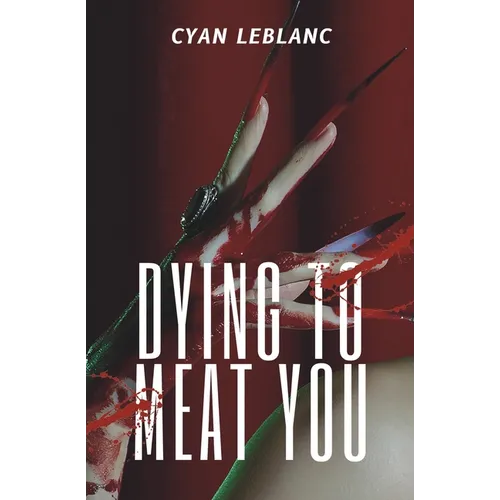 Dying To Meat You: A Sapphic Horror Novella - Paperback