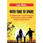 With Time to Spare: The Ultimate Guide to Peak Performance for Entrepreneurs, Adults with ADHD and other Creative Geniuses - Paperback