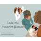 Dear My Favorite Human - Hardcover