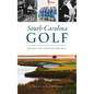 South Carolina Golf - Hardcover