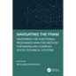 Navigating the FRAM: Mastering the Functional Resonance Analysis Method for Modelling Complex Socio-Technical Systems - Paperback