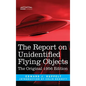 The Report on Unidentified Flying Objects: The Original 1956 Edition - Hardcover
