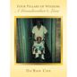 Four Pillars of Wisdom A Grandmother's Love - Hardcover