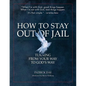 How to Stay Out of Jail: Turning from Your Way to God's Way - Paperback
