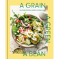 A Grain, a Green, a Bean: One Simple Formula, Countless Meatless Meals [A Plant-Based Cookbook] - Hardcover