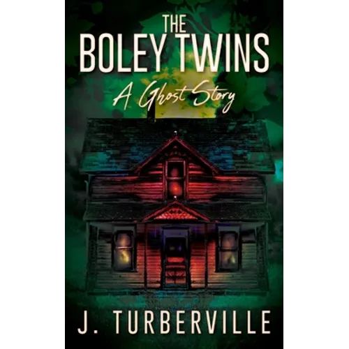 The Boley Twins: A Ghost Story - Paperback