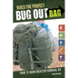 Build the Perfect Bug Out Bag: Your 72-Hour Disaster Survival Kit - Paperback