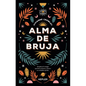 Alma de Bruja (Antes Hacia Lo Salvaje) - Paperback