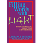Filling Words with Light: Hasidic and Mystical Reflections on Jewish Prayer - Paperback
