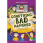 Something Bad Happened: A Kid's Guide to Coping with Events in the News - Paperback