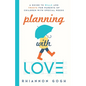 Planning With Love - Paperback