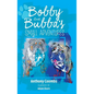 Bobby and Bubba's Small Adventures - Hardcover