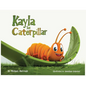 Kayla the Caterpillar - Paperback