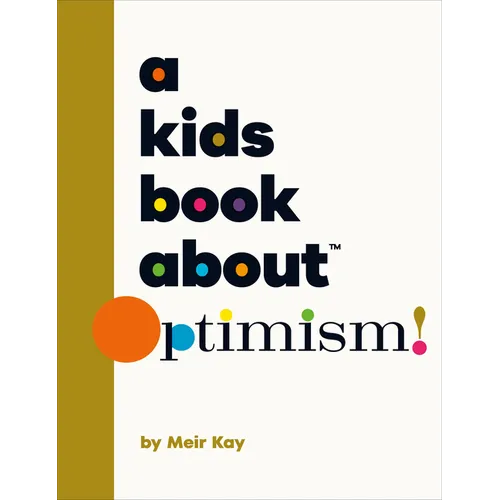 A Kids Book about Optimism - Hardcover
