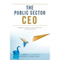 The Public Sector CEO: Managerial toolbox to get things done, fast and effectively - Paperback
