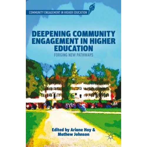 Deepening Community Engagement in Higher Education: Forging New Pathways - Hardcover