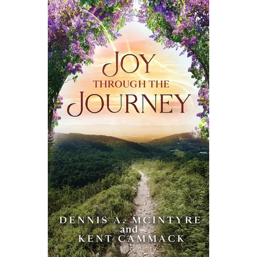 Joy Through the Journey - Hardcover