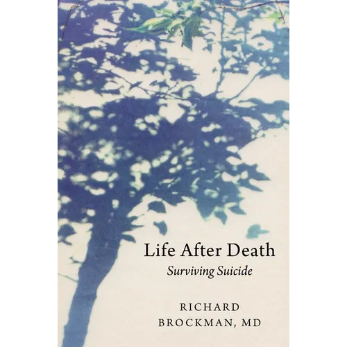 Life After Death: Surviving Suicide - Hardcover