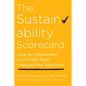 The Sustainability Scorecard: How to Implement and Profit from Unexpected Solutions - Hardcover