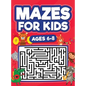Mazes For Kids Ages 6-8: Maze Activity Book 6, 7, 8 year olds Children Maze Activity Workbook (Games, Puzzles, and Problem-Solving Mazes Activity Book - Hardcover
