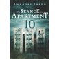 The Seance in Apartment 10 - Paperback
