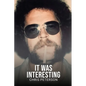 It Was Interesting: 50 years as an investigator - Paperback