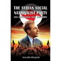 The Syrian Social Nationalist Party: Its Ideology and History - Paperback