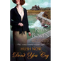 Hush Now, Don't You Cry: A Molly Murphy Mystery - Paperback