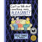 Can't We Talk about Something More Pleasant?: A Memoir - Paperback