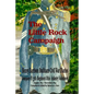 The Little Rock Campaign: Henry Harrison Brabham Civil War Diaries Company H 77th Regimant Ohio Infantry Volunteers August 1863 December 1864 - Paperback