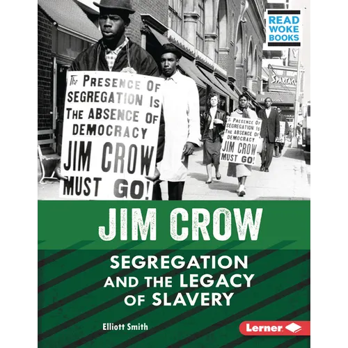 Jim Crow: Segregation and the Legacy of Slavery - Library Binding