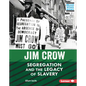 Jim Crow: Segregation and the Legacy of Slavery - Library Binding