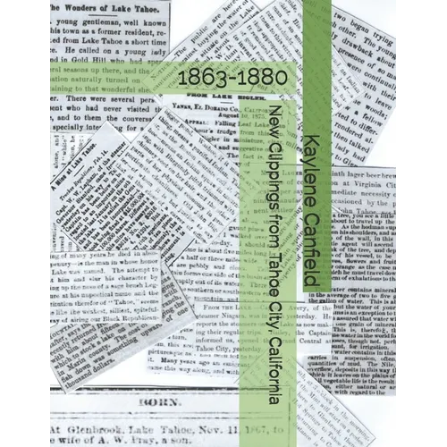 New Clippings from Tahoe City, California: 1863-1880 - Paperback