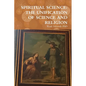 Spiritual Science: The Unification of Science and Religion - Paperback