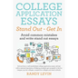 College Application Essays Stand Out - Get In: Avoid common mistakes and write stand out essays - Paperback
