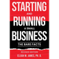 Starting and Running a Small Business: The Bare Facts - Paperback