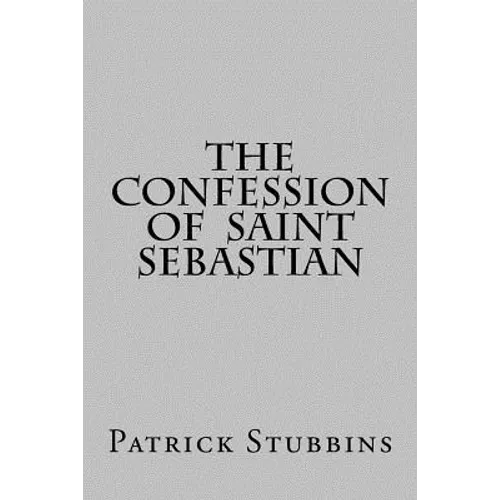 The Confession of St. Sebastian - Paperback