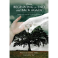 From Beginning to End and Back Again - Paperback