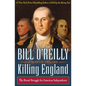 Killing England: The Brutal Struggle for American Independence - Hardcover