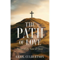 The Path of Love: Stories of the Love of Christ - Paperback