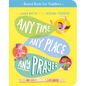 Any Time, Any Place, Any Prayer Board Book: We Can Talk with God - Board Book