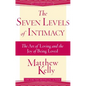 The Seven Levels of Intimacy: The Art of Loving and the Joy of Being Loved - Paperback