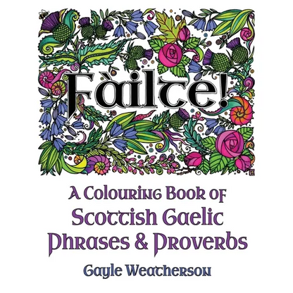 Fàilte! A Colouring Book of Scottish Gaelic Phrases & Proverbs - Paperback