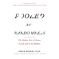Fooled by Randomness: The Hidden Role of Chance in Life and in the Markets - Paperback