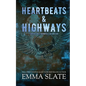 Heartbeats & Highways - Paperback